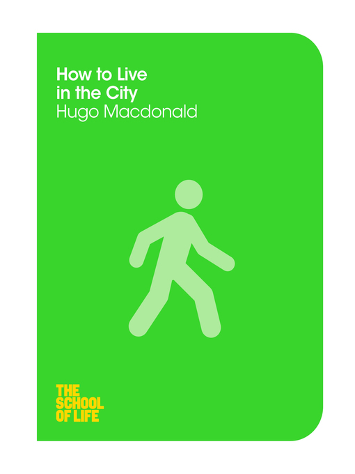Title details for How to Live in the City by Hugo Macdonald - Available